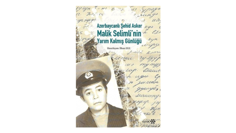 Azerbaycanlı Şehid Asker Malik Selimli’nin Yarım Kalmış Günlüğü