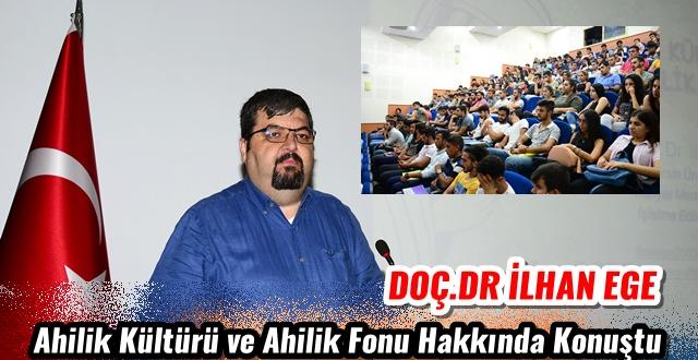 Doç.Dr İlhan Ege , Ahilik Kültürü ve Ahilik Fonu Hakkında Konuştu